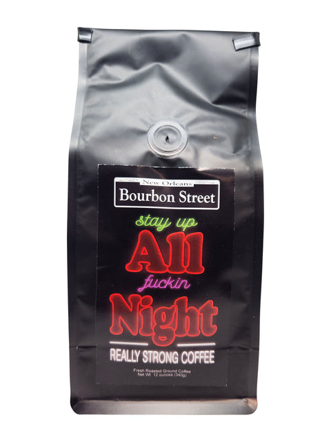 Stay Up All Fucking Night - Really Strong Coffee